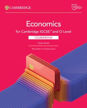 Cambridge IGCSE™ and O Level Economics Coursebook 3rd edition by Susan Grant