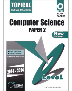 O Level Computer Science Paper 2 [2014–2024] Topical Past Papers by Redspot