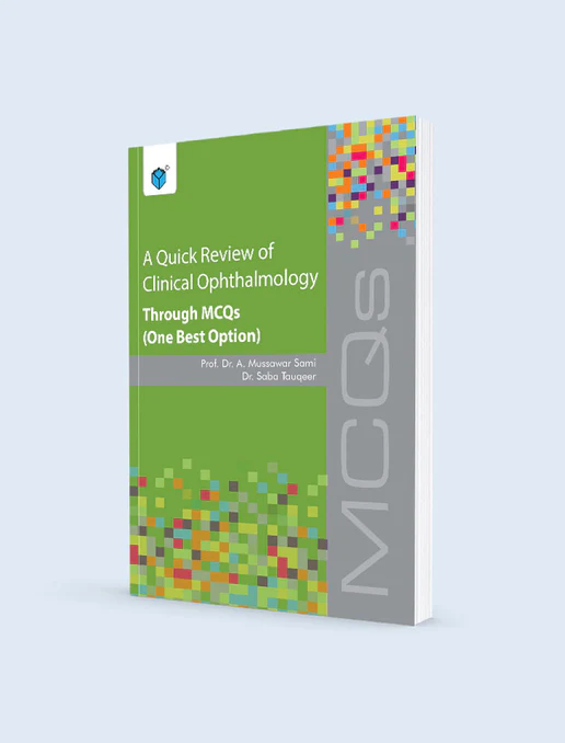 Cover of A Quick Review of Clinical Ophthalmology Through MCQs by Dr. A. Mussawar Sami