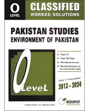 Cover of O Level Classified Pakistan Studies (Environment of Pakistan) Paper 2 (2013–2024) Topical format with answers at the end of each topic