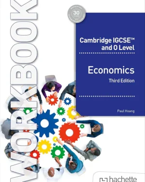 Cover of Cambridge IGCSE and O Level Economics Workbook (3rd Edition) by Paul Hoang and Margaret Ducie – updated workbook for the 2025 Cambridge Economics syllabuses (0455/2281).