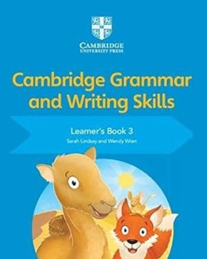 Cover of Cambridge Grammar and Writing Skills Learner’s Book 3 by Sarah Lindsay – Cambridge Primary English book to develop grammar accuracy and creative writing skills.