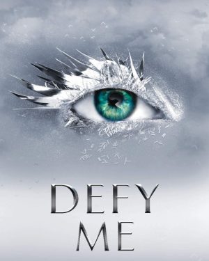 Book cover of Defy Me by Tahereh Mafi – Fifth book in the Shatter Me Series, YA dystopian fantasy romance novel