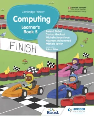 Cover of Cambridge Primary Computing Learner’s Book Stage 5 by Roland Birbal – a bright, engaging computing textbook introducing coding, data handling, and digital safety for Cambridge Primary Stage 5 students.