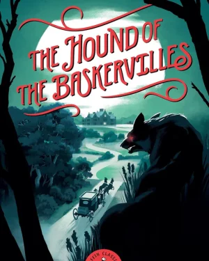 Book cover of Puffin Classics: The Hound of the Baskervilles by Sir Arthur Conan Doyle — Sherlock Holmes’s classic detective mystery set on the eerie Devonshire moors.