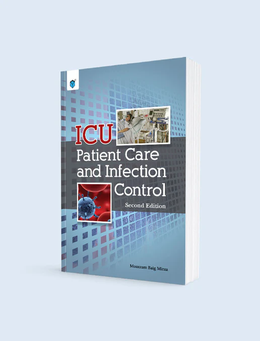ICU Patient Care and Infection Control by Moazzam Baig Mirza – medical book on critical care management and infection prevention
