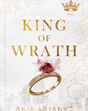 Book cover of King of Wrath by Ana Huang – Book 1 of the Kings of Sin series, a billionaire enemies-to-lovers romance about power and passion.