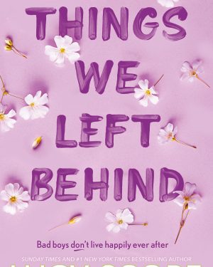 Book cover of Things We Left Behind by Lucy Score — an emotional enemies-to-lovers romance and final installment in the Knockemout Series.