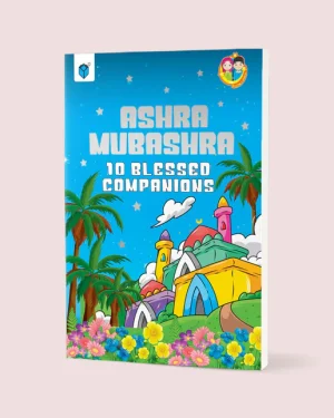 Cover of Ashra Mubashra – 10 Blessed Companions by Dr. Zain Uddin – Islamic book about the ten companions of Prophet Muhammad ﷺ promised Paradise