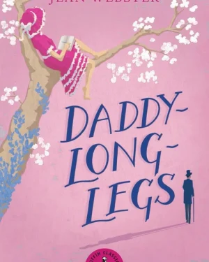 Cover of Puffin Classics: Daddy-Long-Legs by Jean Webster — classic novel about an orphan’s inspiring journey to independence.
