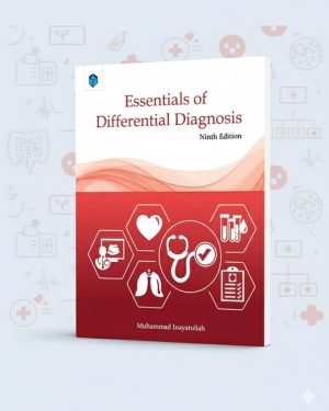 Essentials of Differential Diagnosis 9th Edition by Muhammad Inayatullah – Comprehensive guide for clinical diagnosis
