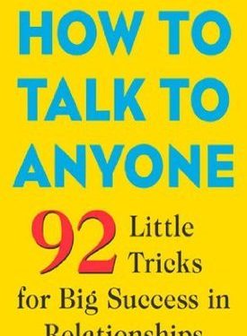 Book cover of How to Talk to Anyone: 92 Little Tricks for Big Success in Relationships by Leil Lowndes