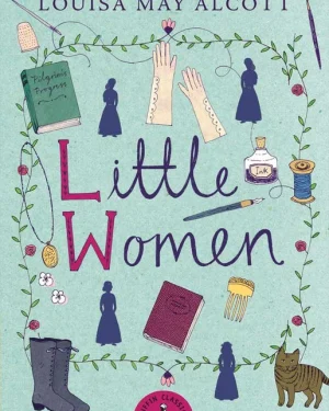 Book cover of Puffin Classics: Little Women by Louisa May Alcott — the beloved coming-of-age story of the March sisters and their journey through love and hardship.