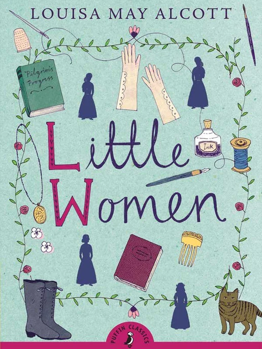 Book cover of Puffin Classics: Little Women by Louisa May Alcott — the beloved coming-of-age story of the March sisters and their journey through love and hardship.