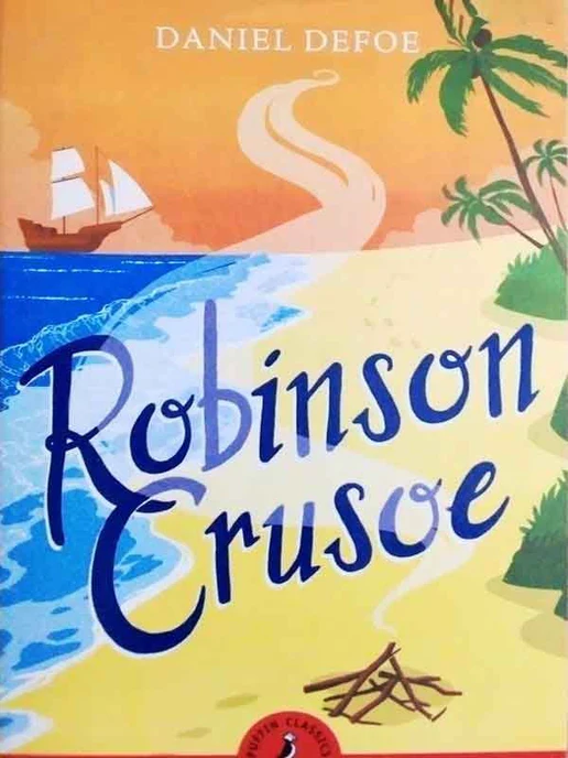 Book cover of Puffin Classics: Robinson Crusoe by Daniel Defoe — an enduring adventure tale of survival, courage, and friendship on a deserted island.