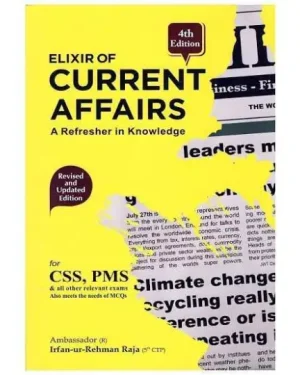 Cover of Elixir of Current Affairs 3rd Edition by Irfan ur Rehman Raja – JWT, featuring updated and analytical coverage for CSS and PMS exams.