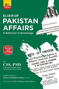 Cover of Elixir of Pakistan Affairs for CSS and PMS by Irfan Ur Rehman Raja – JWT, featuring comprehensive analysis and updated syllabus coverage.