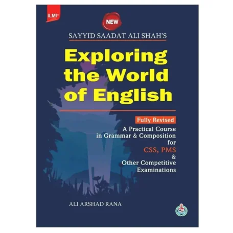 Cover of Exploring the World of English 2025 Edition by Sayyid Saadat Ali Shah – JWT English grammar and composition book for CSS and PMS exams.