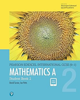 Cover of Pearson Edexcel International GCSE (9–1) Mathematics A Student Book 2 by D.A. Turner and I.A. Potts — Pearson textbook for advanced Mathematics A topics at IGCSE level.