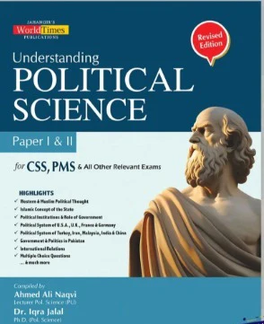 Cover of Understanding Political Science Paper I & II by Ahmed Ali Naqvi and Dr. Iqra Jalal – JWT, a complete CSS and PMS guide.