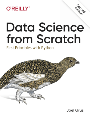 Cover of Data Science from Scratch: First Principles with Python (2nd Edition) by Joel Grus.