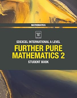 Cover of Pearson Edexcel International A Level Further Pure Mathematics Student Book 2 by Joe Skrakowski — advanced textbook for Further Pure Mathematics at Pearson Edexcel A Level.