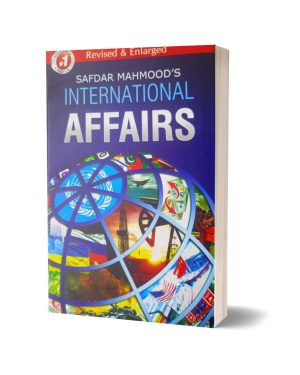 Cover of International Affairs by Safdar Mehmood – JWT publication for CSS and PMS exam preparation.