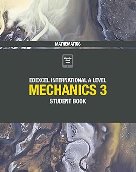 Cover of Pearson Edexcel International A Level Mathematics Mechanics Student Book 3 by Joe Skrakowski and Harry Smith — advanced Pearson textbook for A Level Mechanics students.