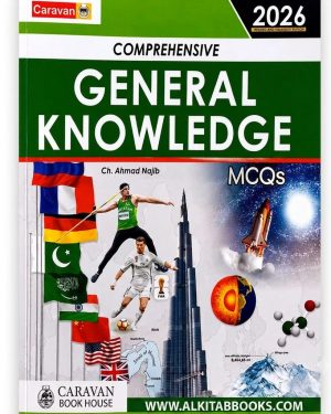 Caravan Comprehensive General Knowledge MCQs by Ch Ahmad Najib November 2026 Edition