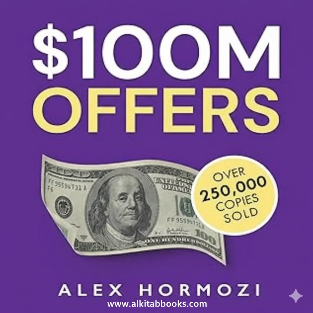 $100M Offers How To Make Offers So Good People Feel Stupid Saying No by Alex Hormozi business marketing book cover