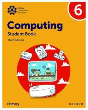 Cover image of Oxford International Computing Student Book 6 3rd Edition by Alison Page, Howard Lincoln, Diane Levine, and Karl Held.