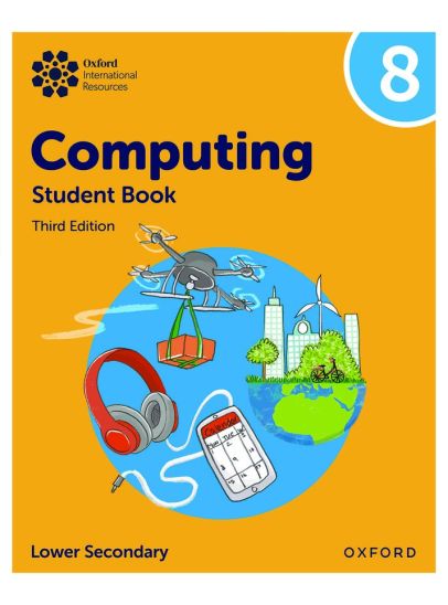 Cover image of Oxford International Computing Student Book 8 3rd Edition by Alison Page, Howard Lincoln, Diane Levine, and Karl Held.