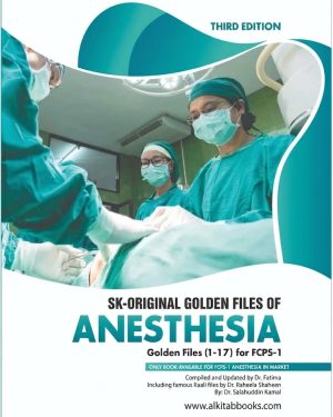SK Original Golden Files of Anesthesia 3rd Edition by Dr Salahuddin Kamal anesthesia medical book cover