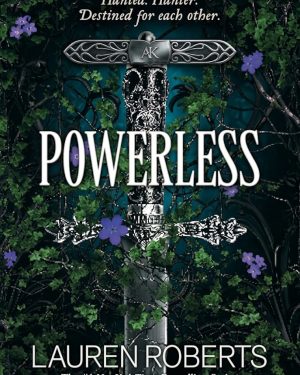 Powerless (The Powerless Trilogy #1) by Lauren Roberts fantasy romance novel book cover.