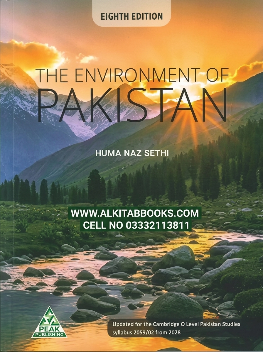 The Environment of Pakistan 8th Edition by Huma Naz Sethi and Doreen Crawford, Peak Publishing Cambridge O Level Pakistan Studies 2059/02 textbook.