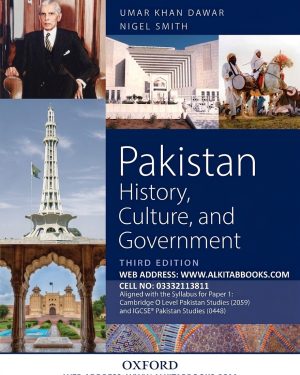 Pakistan: History, Culture, and Government Third Edition by Umar Khan Dawar and Nigel Smith, Oxford University Press Pakistan O Level and IGCSE Pakistan Studies textbook.