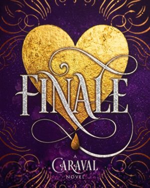 Finale by Stephanie Garber, Caraval Series Book 3, young adult fantasy novel featuring magic, romance, mystery and adventure.