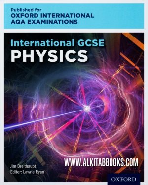 OxfordAQA International GCSE Physics 9203 by Lawrie Ryan and Jim Breithaupt