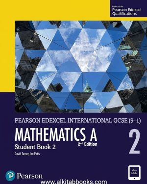 Pearson Edexcel International GCSE Mathematics A Student Book 2 by David Turner and Ian Potts