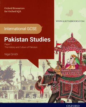 OxfordAQA International GCSE Pakistan Studies Paper 1 The History and Culture of Pakistan by Nigel Smith