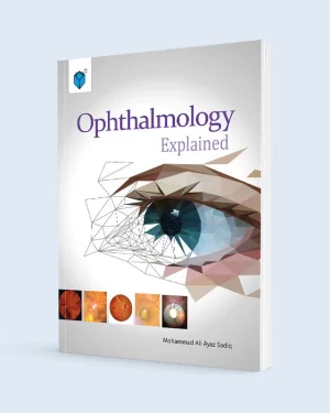 Ophthalmology Explained By Mohammad Ali A. Sadiq