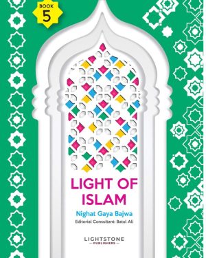 Light of Islam Book 5 Islamic Studies textbook by Nighat Gaya Bajwa, published by Lightstone Publishers.