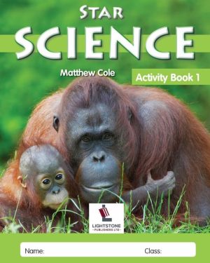 Star Science Activity Book 1 by Matthew Cole, a Class 1 science activity workbook published by Lightstone Publishers