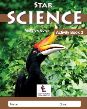 Star Science Activity Book 3 by Matthew Cole, a Class 3 science activity workbook published by Lightstone Publishers