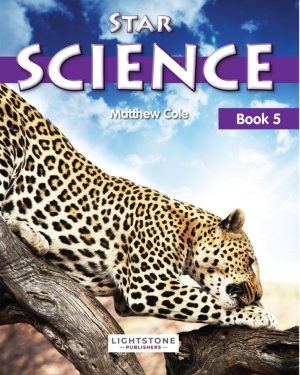 Star Science Book 5 by Matthew Cole, a Class 5 science textbook published by Lightstone Publishers